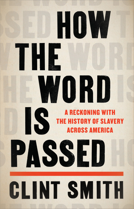 Book cover of How the Word is Passed by Clint Smith has the title large on the cover, repeating the letters multiple times.